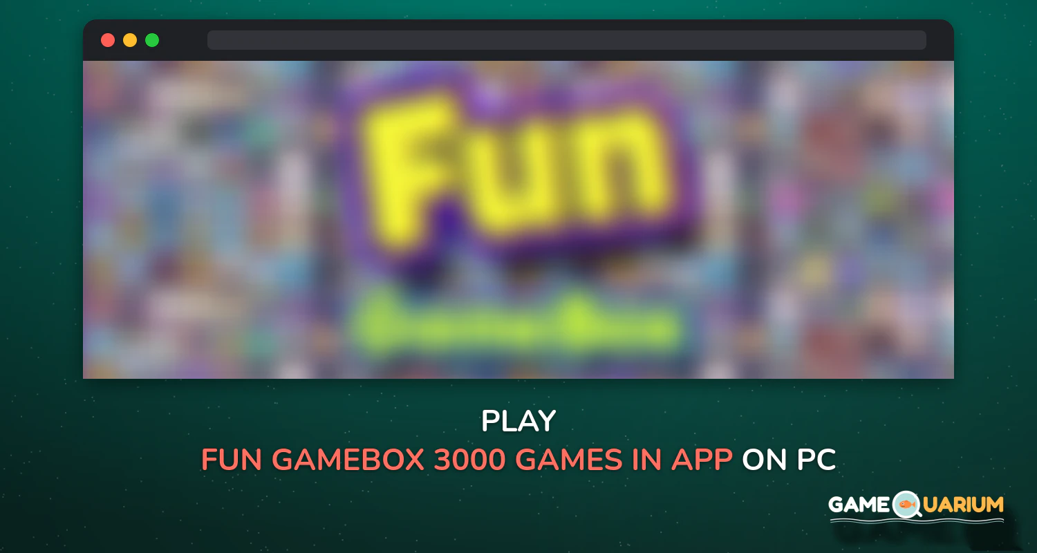 Fun GameBox 3000+ games in App on Windows Fun GameBox 3000+ games in App on Windows