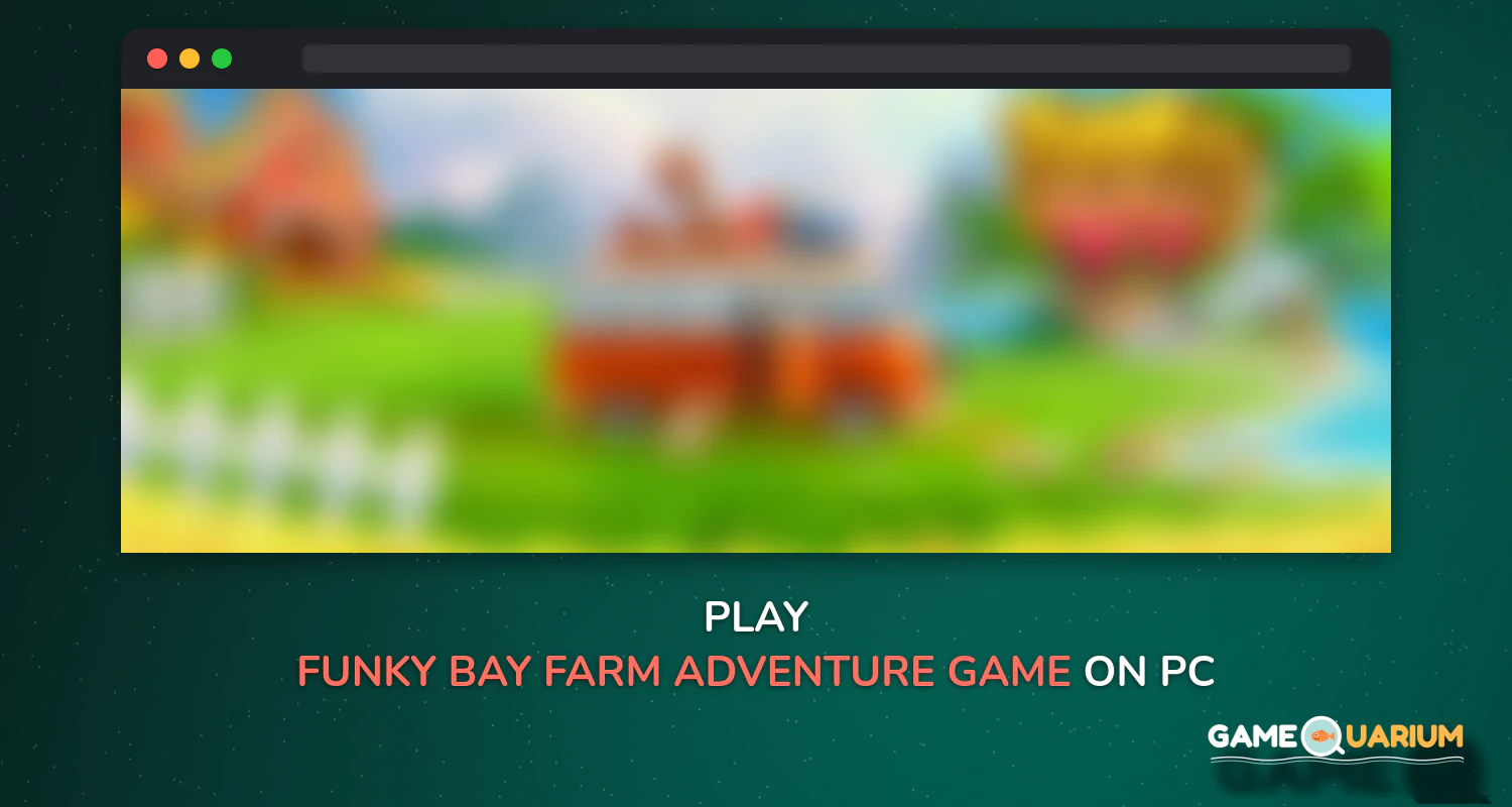 Funky Bay - Farm & Adventure game on Windows Funky Bay - Farm & Adventure game on Windows