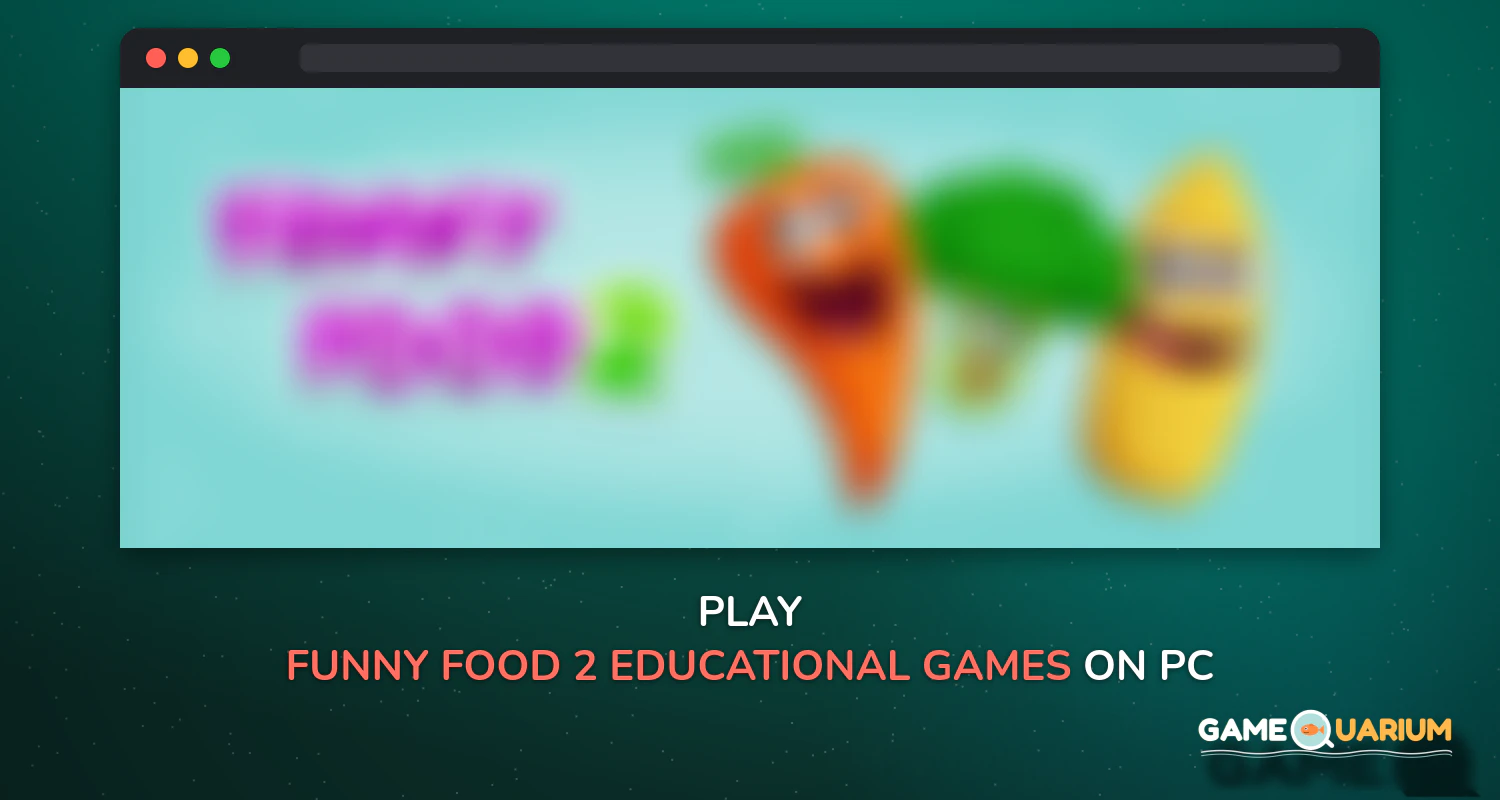 FUNNY FOOD 2! Educational Games for Kids Toddlers! on Windows FUNNY FOOD 2! Educational Games for Kids Toddlers! on Windows