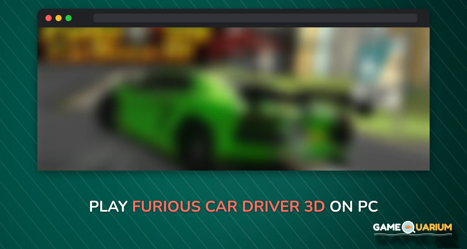 Furious Car Driver 3D on Windows Furious Car Driver 3D on Windows