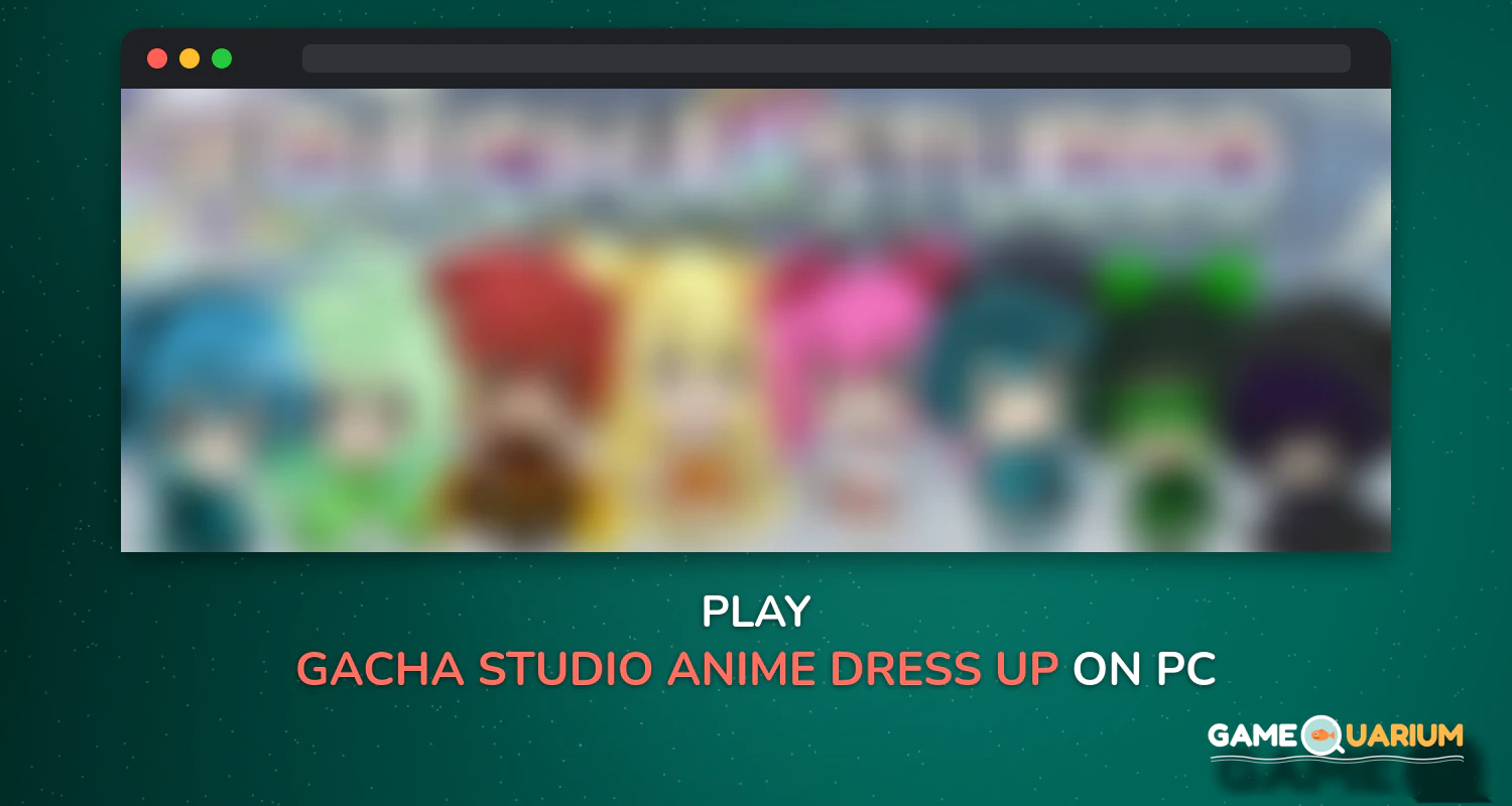 Gacha Studio (Anime Dress Up) on Windows Gacha Studio (Anime Dress Up) on Windows