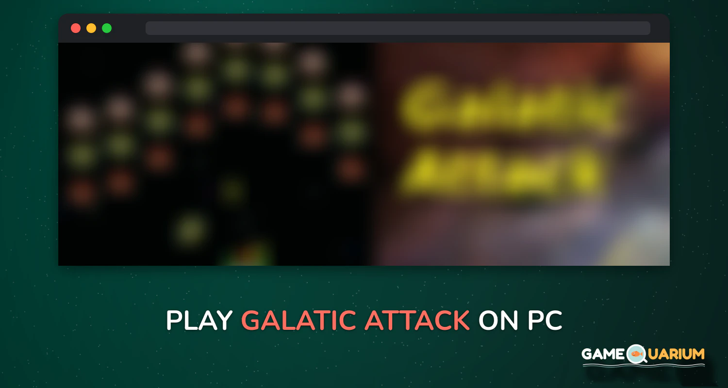 Galatic Attack on Windows Galatic Attack on Windows