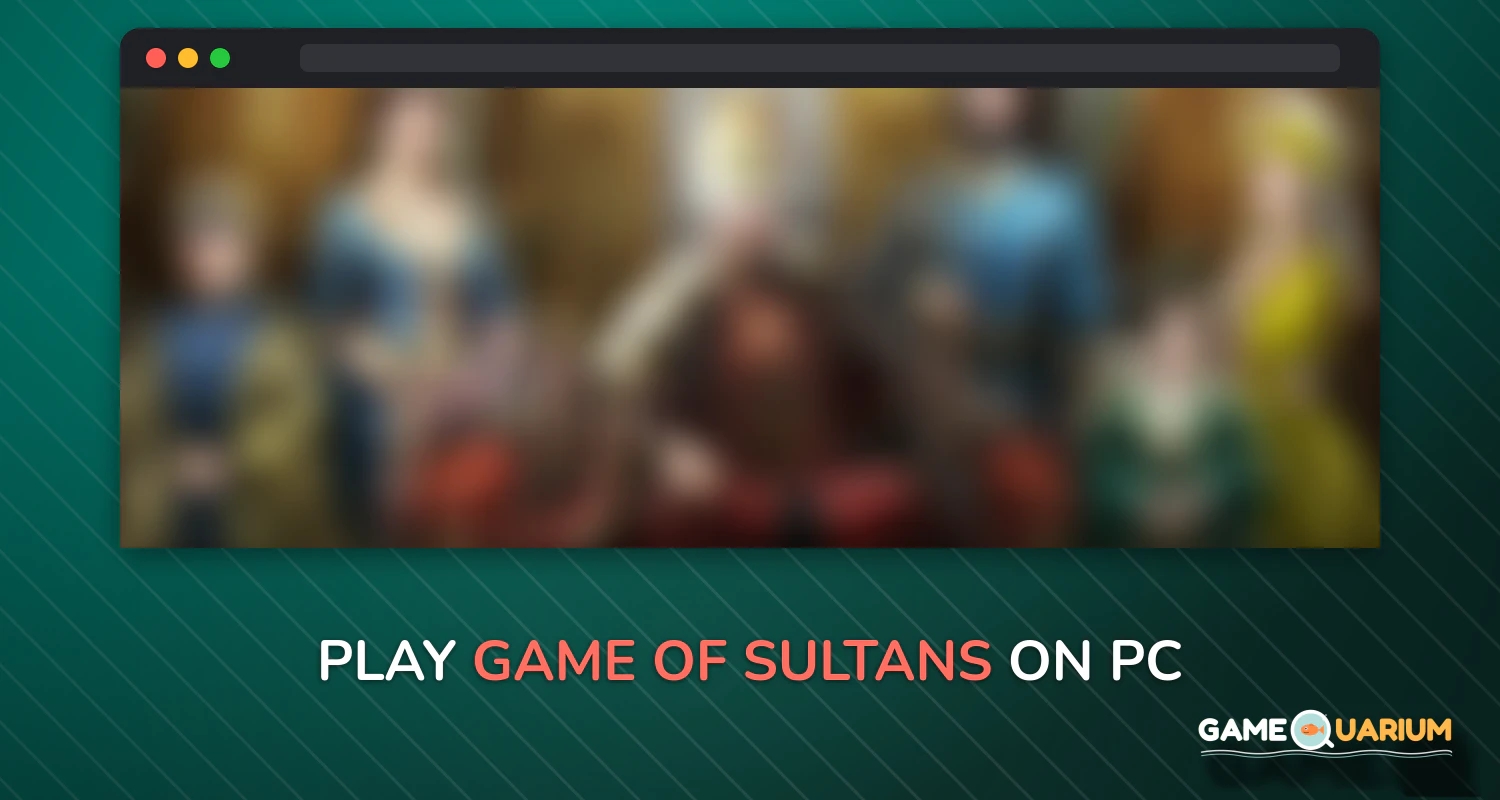 Game of Sultans on Windows Game of Sultans on Windows