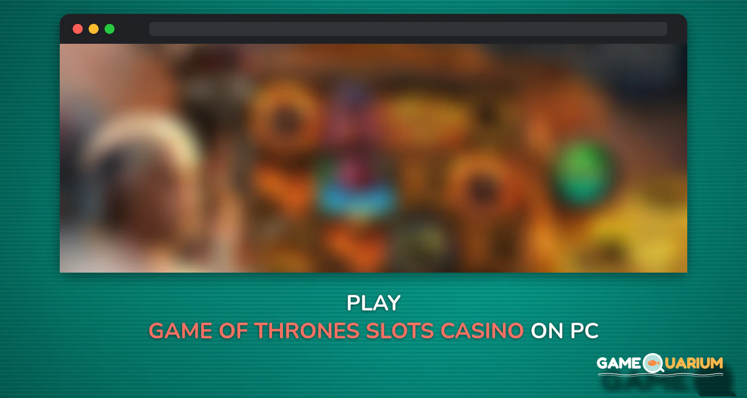 Game of Thrones Slots Casino: Epic Free Slots Game on Windows Game of Thrones Slots Casino: Epic Free Slots Game on Windows