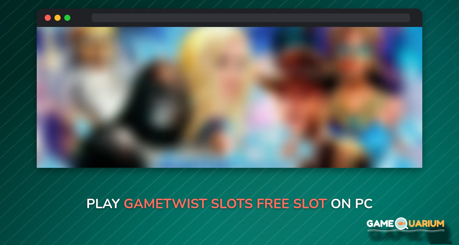 GameTwist Slots: Free Slot Machines & Casino games on Windows GameTwist Slots: Free Slot Machines & Casino games on Windows
