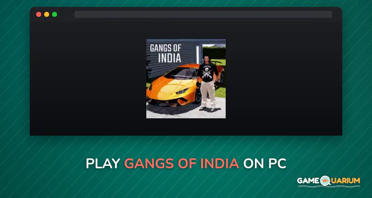 Gangs of India on Windows
