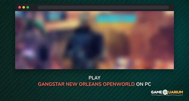 Gangstar New Orleans OpenWorld on Windows