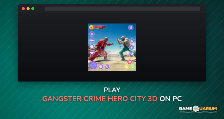 Gangster Crime Hero City 3d on Windows