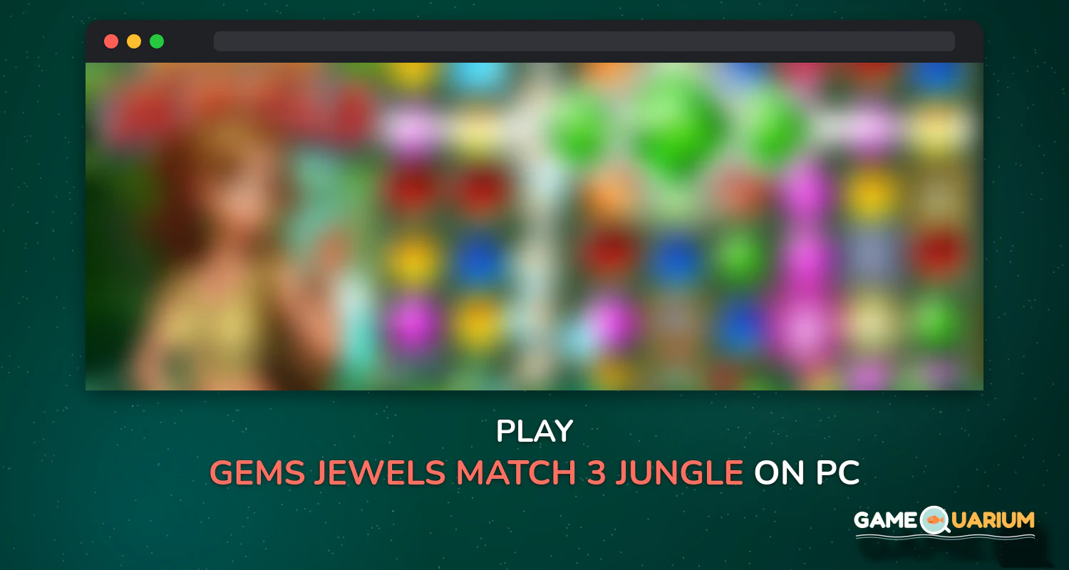 Gems & Jewels - Match 3 Jungle Puzzle Game on Windows