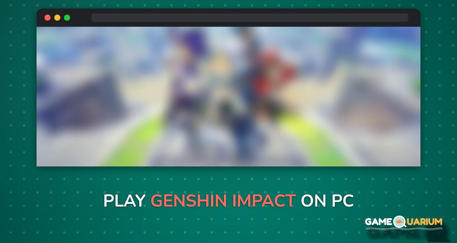 Genshin Impact on Windows Genshin Impact on Windows