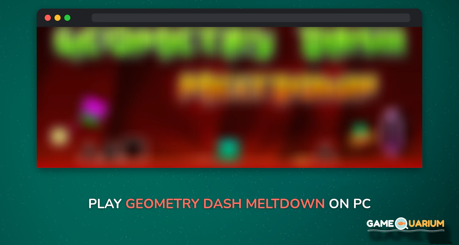 Geometry Dash Meltdown on Windows Geometry Dash Meltdown on Windows