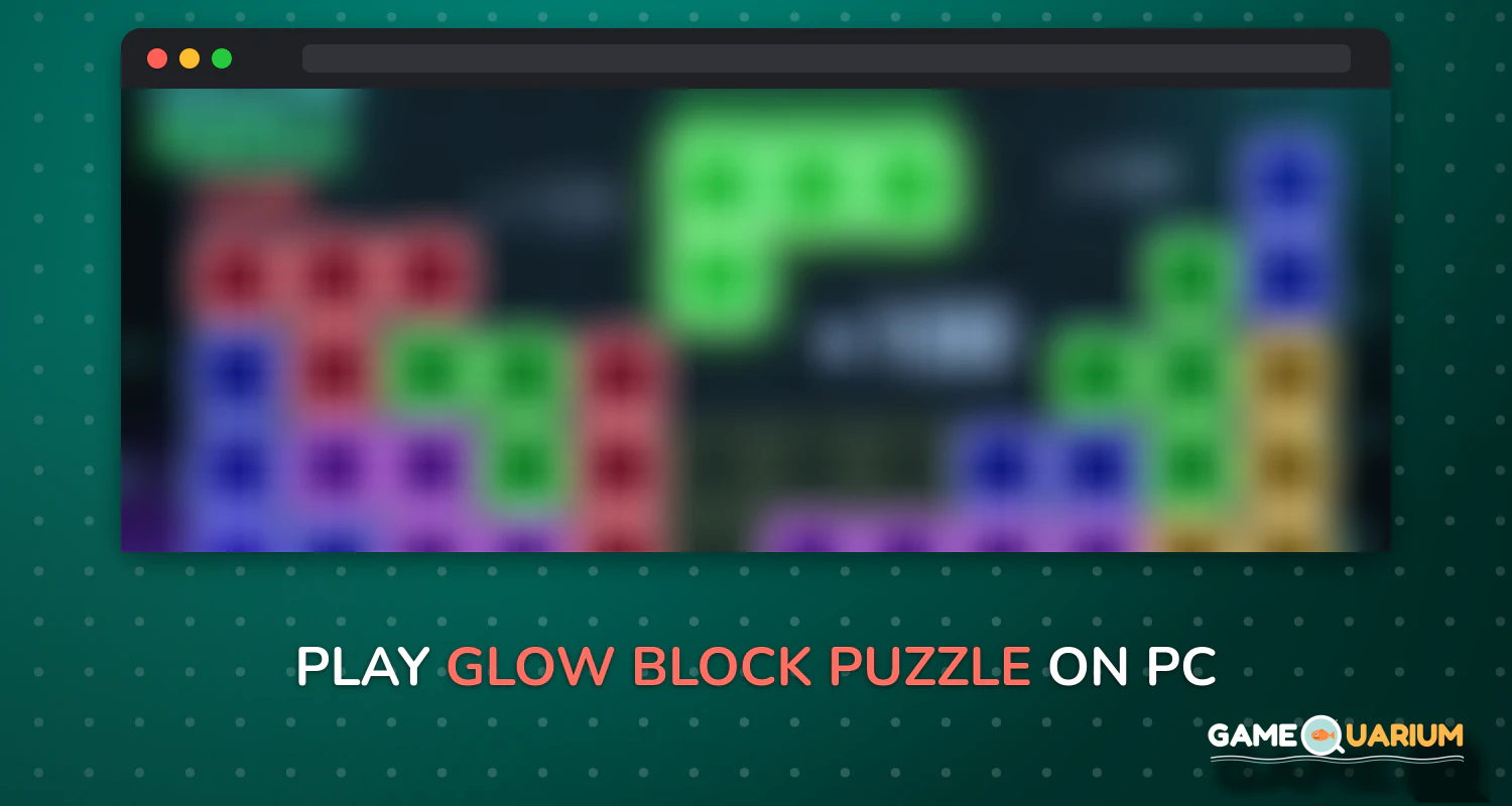 Glow Block Puzzle on Windows Glow Block Puzzle on Windows