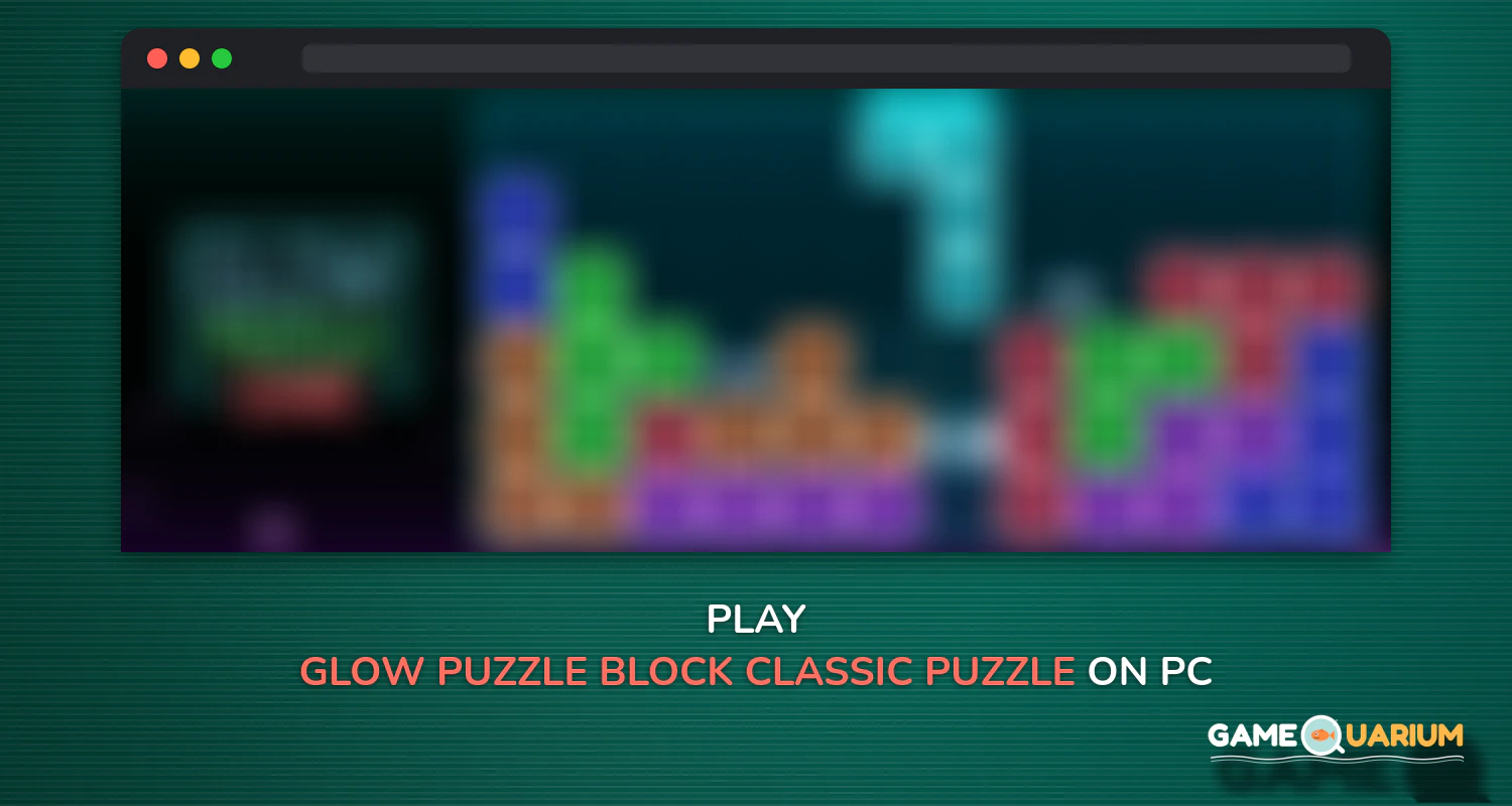 Glow Puzzle Block - Classic Puzzle Game on Windows Glow Puzzle Block - Classic Puzzle Game on Windows