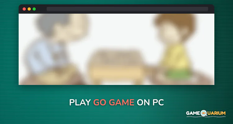 Go Game on Windows
