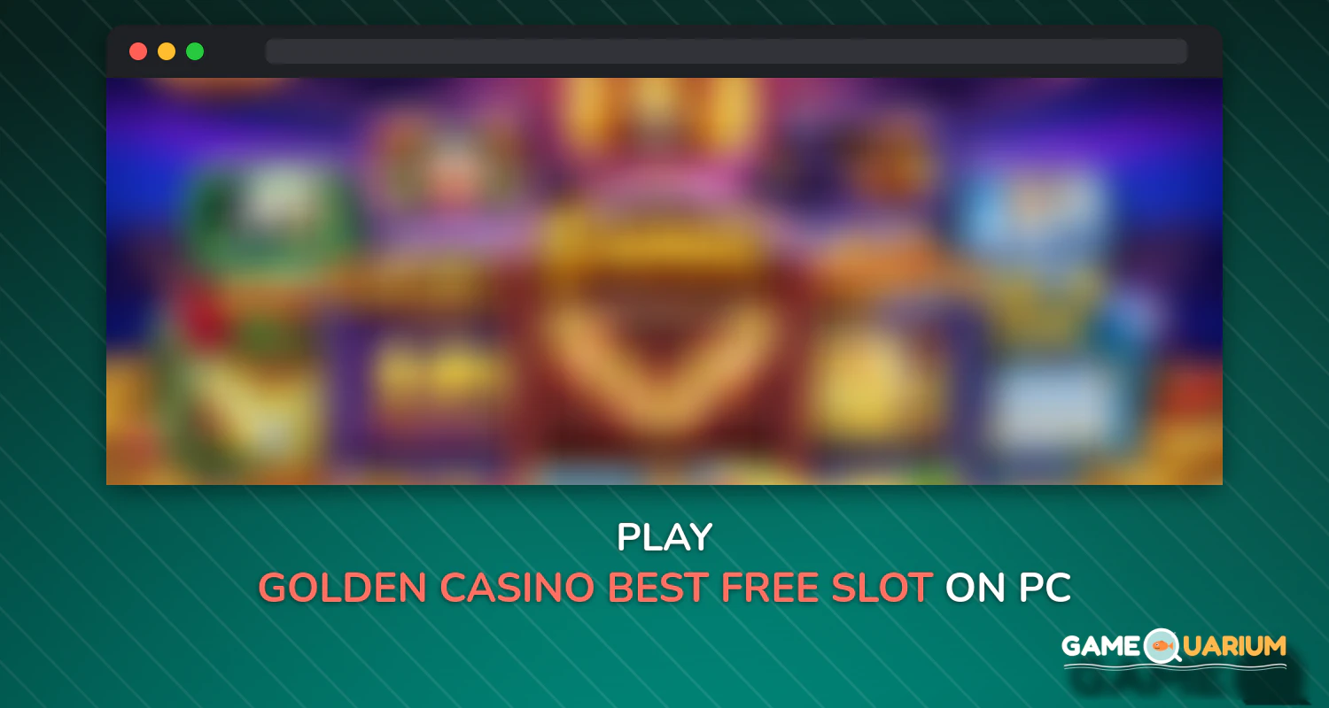 Golden Casino - Best Free Slot Machines Games on Windows Golden Casino - Best Free Slot Machines Games on Windows