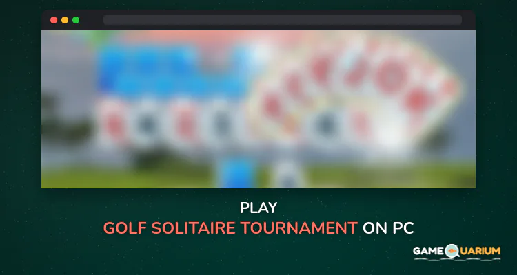 Golf Solitaire Tournament on Windows Golf Solitaire Tournament on Windows