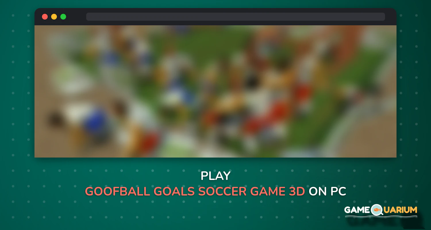 Goofball Goals Soccer Game 3D on Windows Goofball Goals Soccer Game 3D on Windows