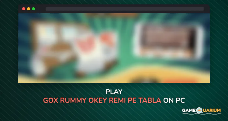 Gox Rummy Okey - Remi pe tabla on Windows Gox Rummy Okey - Remi pe tabla on Windows