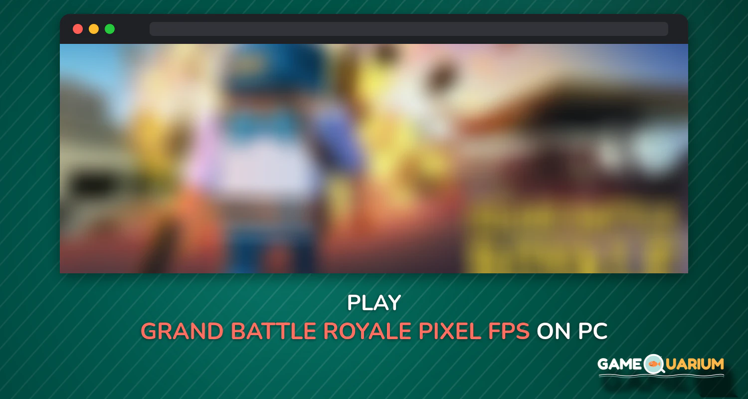 Grand Battle Royale: Pixel FPS on Windows