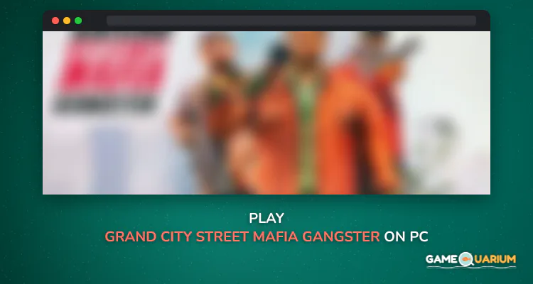 Grand City Street Mafia Gangster on Windows