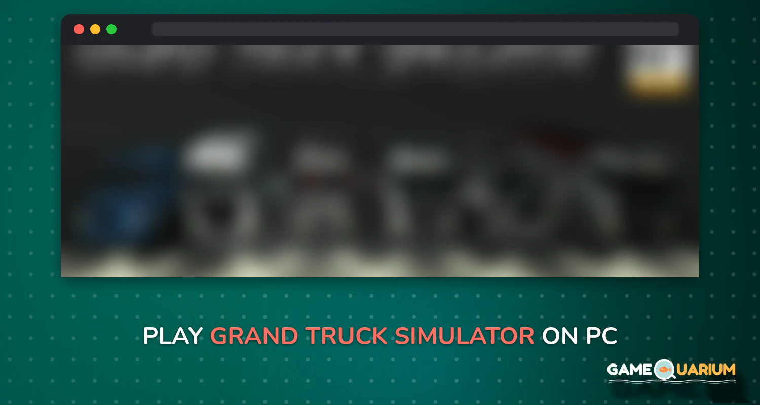 Grand Truck Simulator on Windows Grand Truck Simulator on Windows