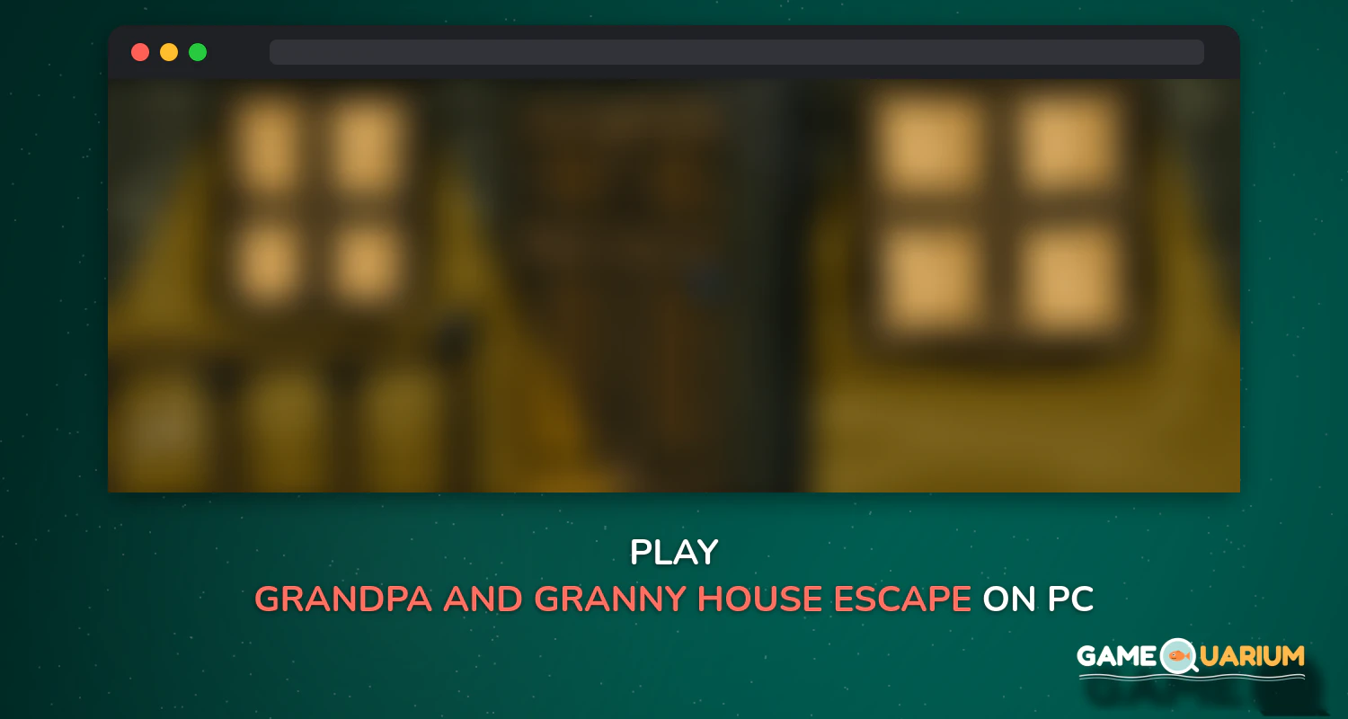 Grandpa And Granny House Escape on Windows Grandpa And Granny House Escape on Windows