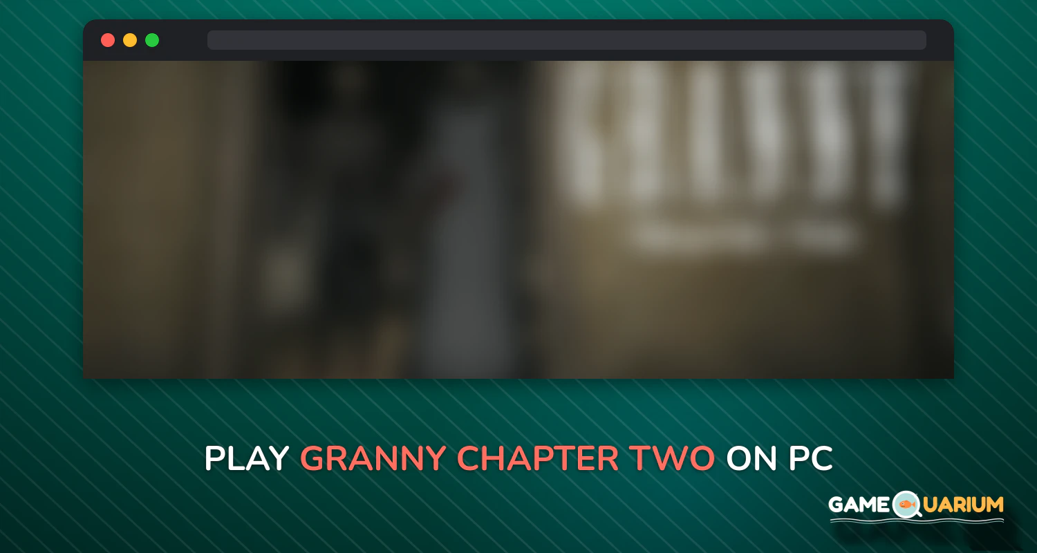 Granny: Chapter Two on Windows Granny: Chapter Two on Windows