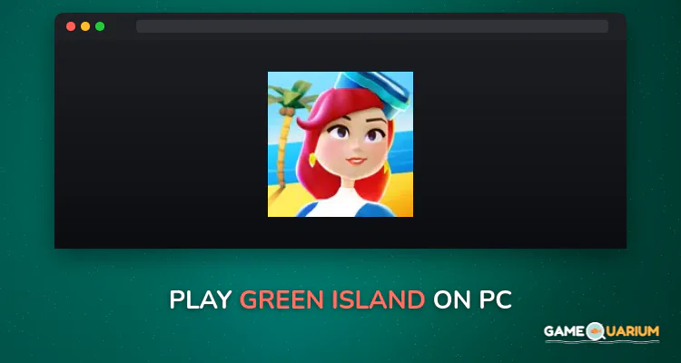 Green Island on Windows