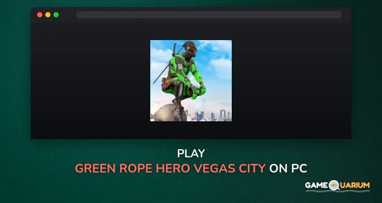 Green Rope Hero: Vegas City on Windows Green Rope Hero: Vegas City on Windows
