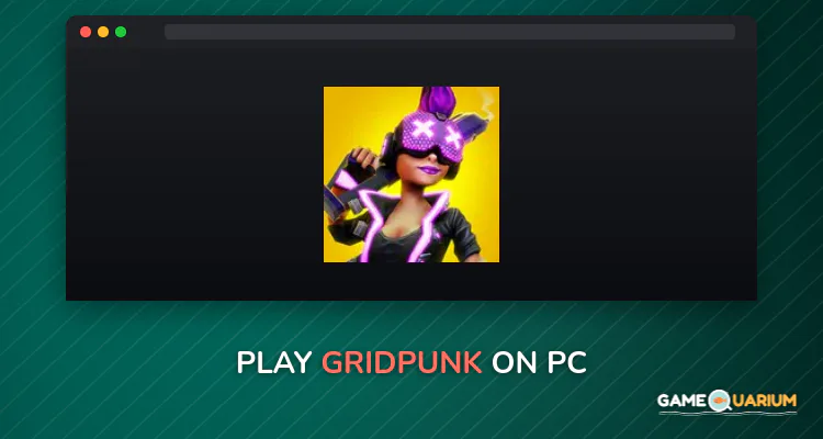 Gridpunk on Windows Gridpunk on Windows