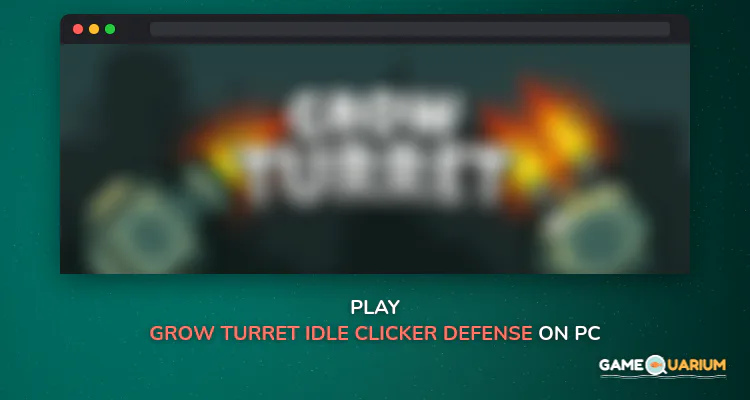 Grow Turret - Idle Clicker Defense on Windows Grow Turret - Idle Clicker Defense on Windows