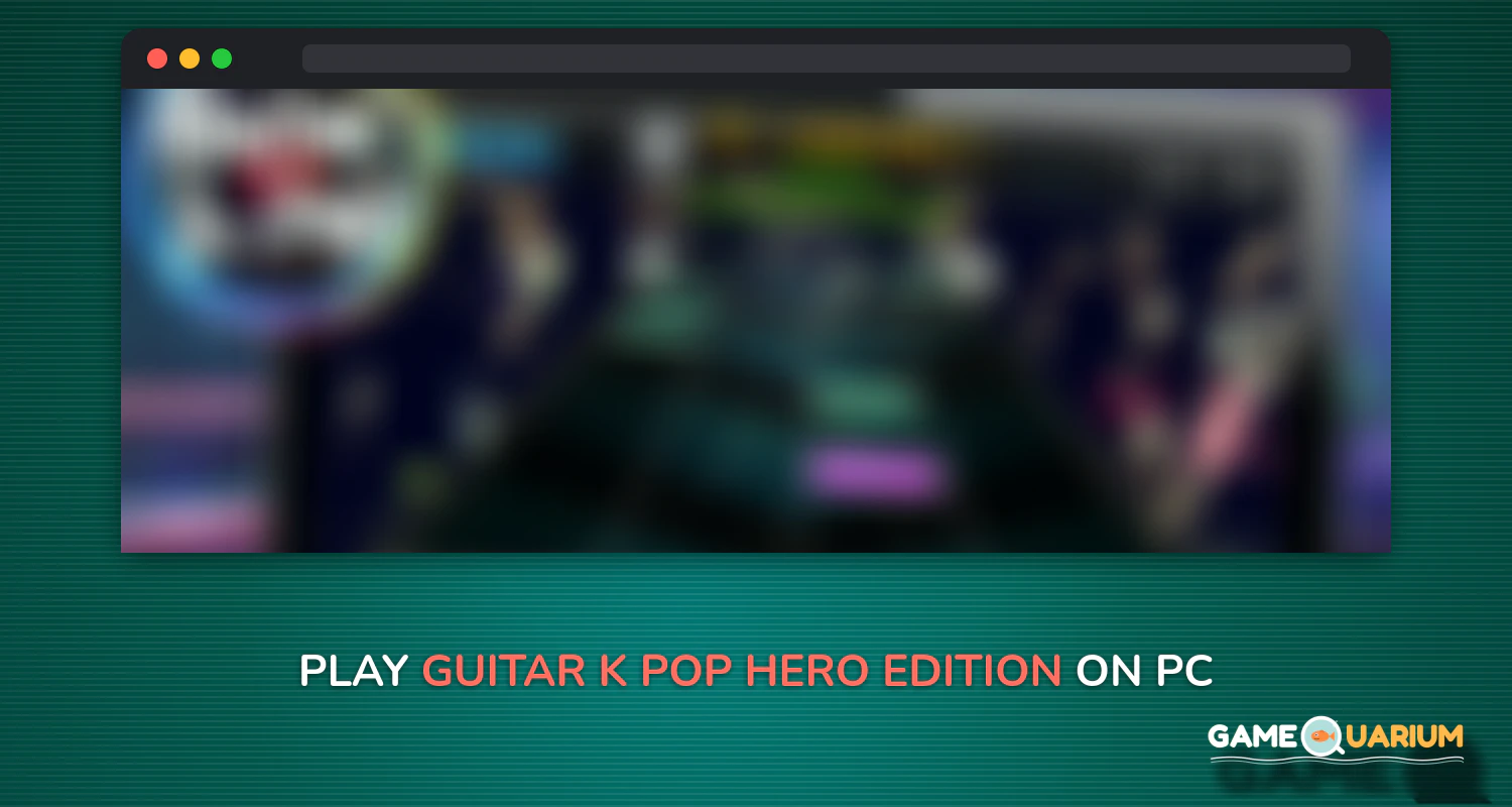 Guitar K-POP Hero Edition on Windows Guitar K-POP Hero Edition on Windows