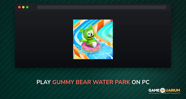 Gummy Bear Water Park on Windows Gummy Bear Water Park on Windows
