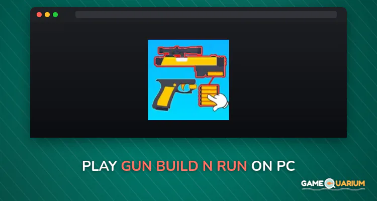 Gun Build N Run on Windows