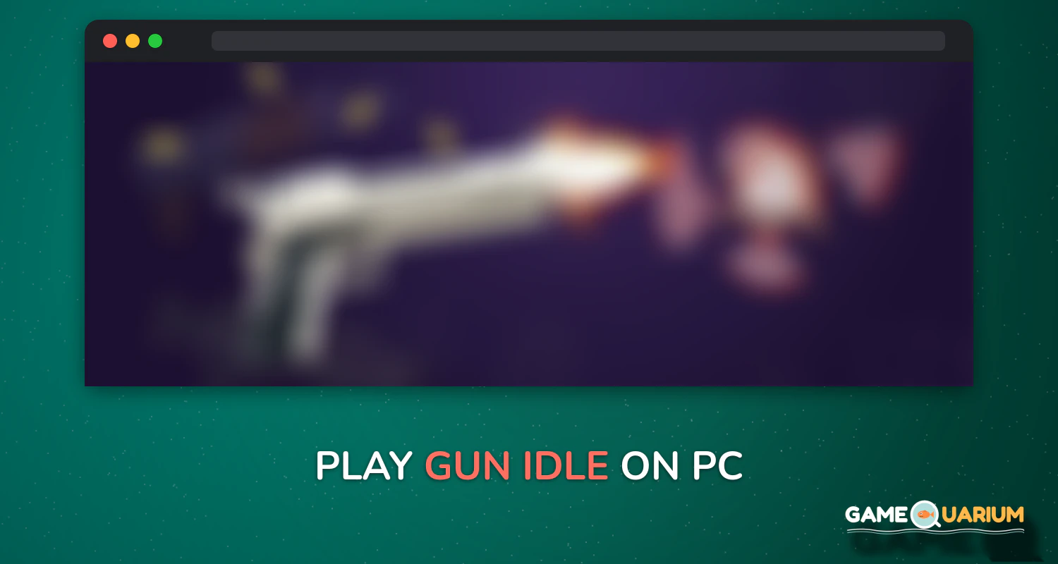 Gun Idle on Windows