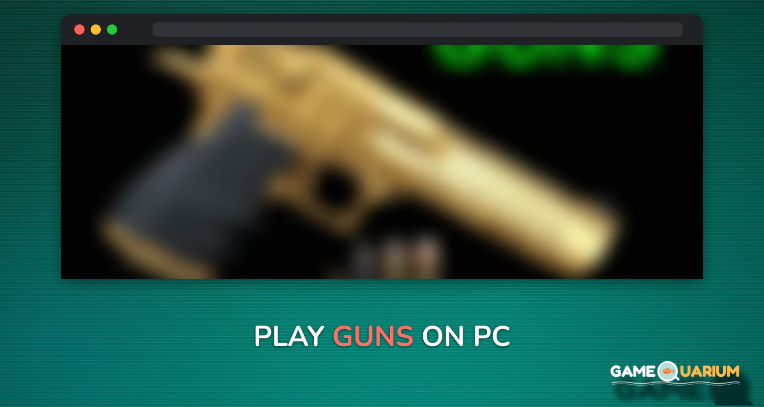 Guns on Windows Guns on Windows