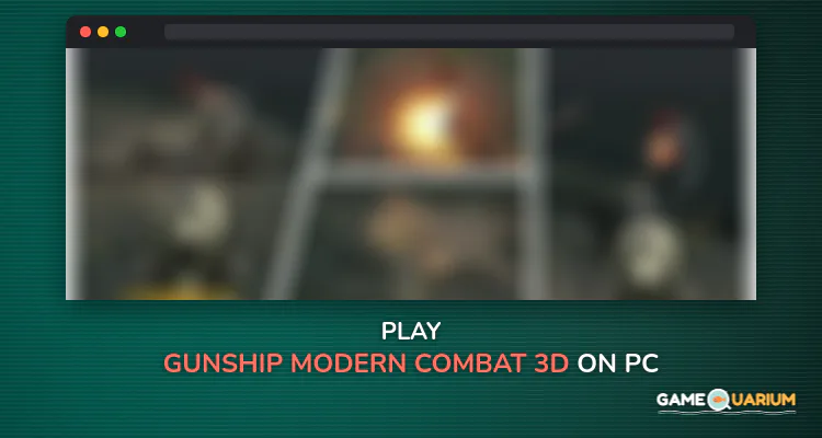 Gunship Modern Combat 3D on Windows