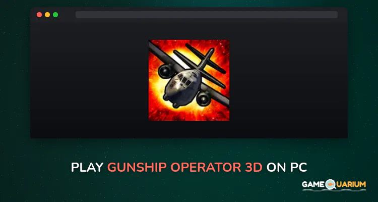 Gunship Operator 3D on Windows
