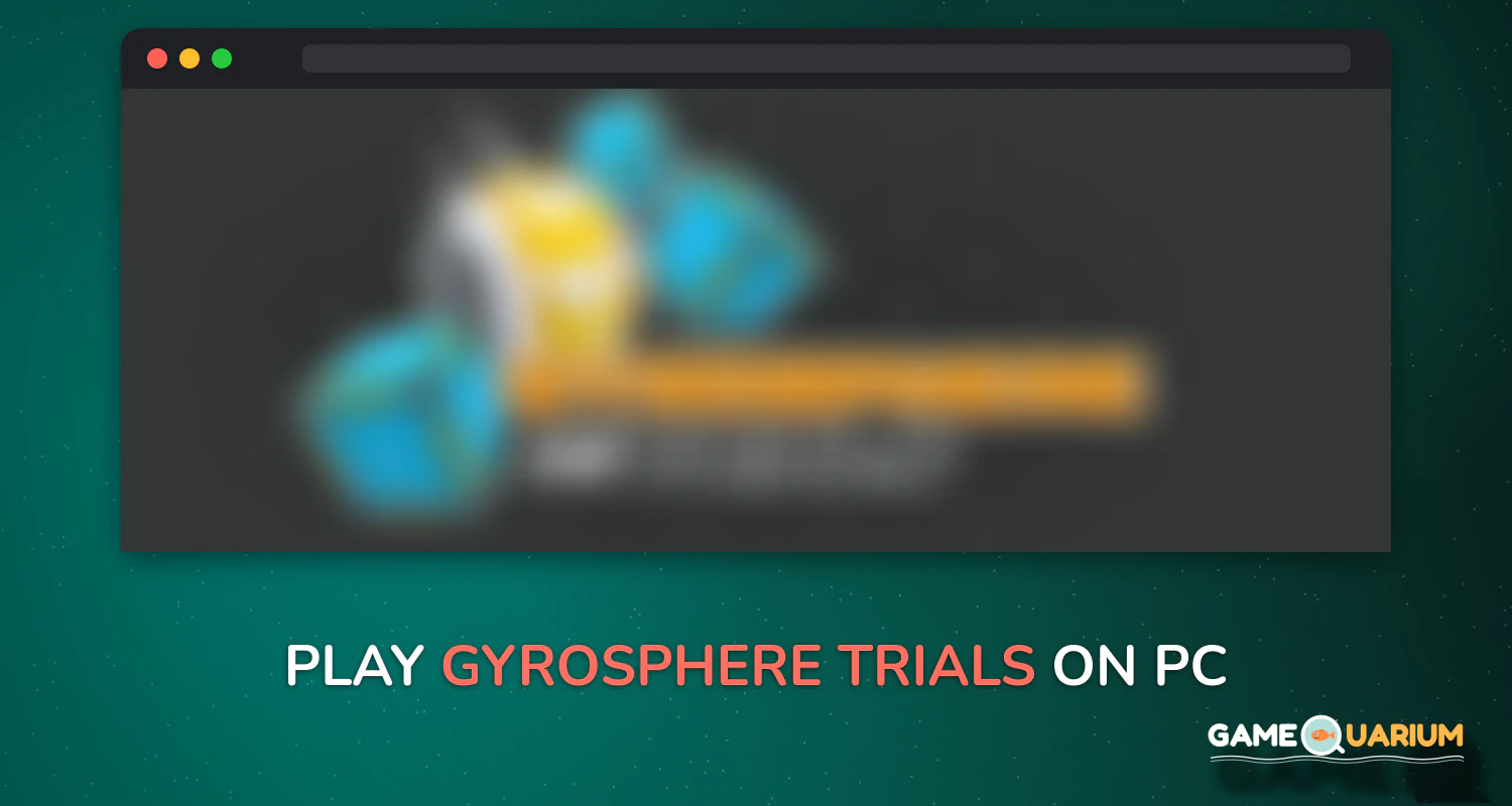 GyroSphere Trials on Windows GyroSphere Trials on Windows