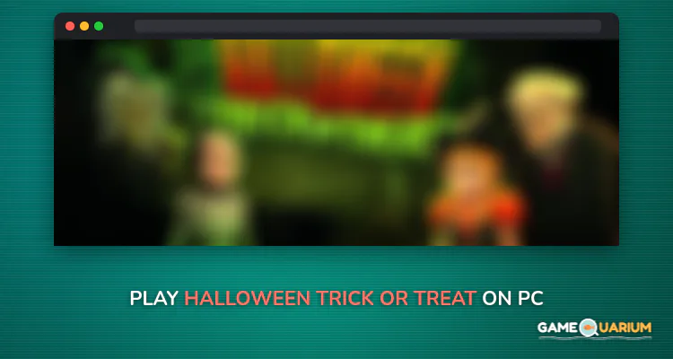 Halloween : Trick or Treat on Windows Halloween : Trick or Treat on Windows