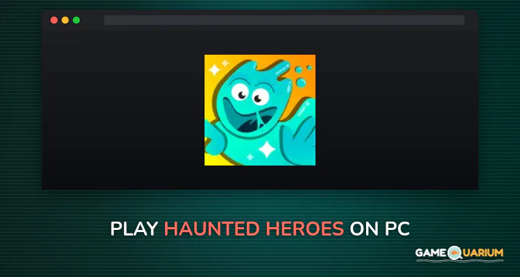 Haunted Heroes on Windows