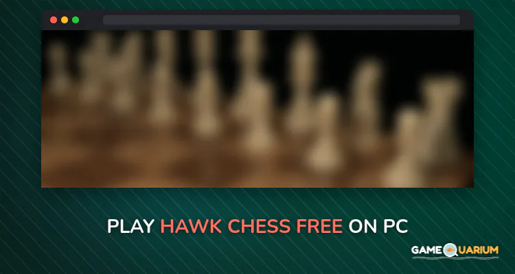 Hawk Chess Free on Windows Hawk Chess Free on Windows