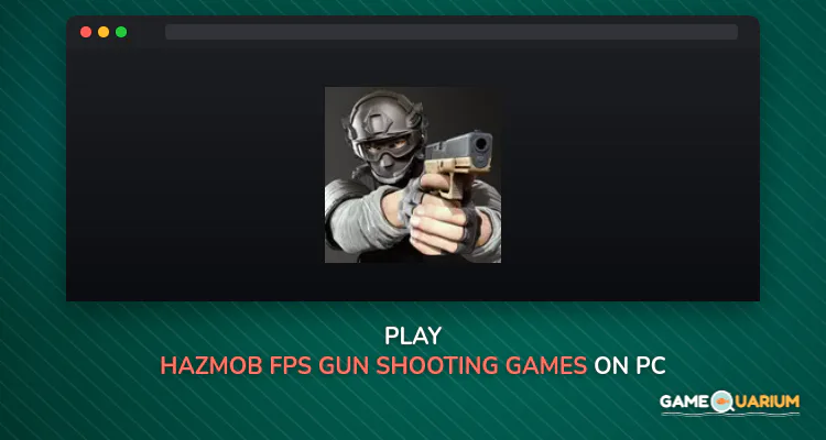 Hazmob: FPS Gun Shooting Games on Windows Hazmob: FPS Gun Shooting Games on Windows