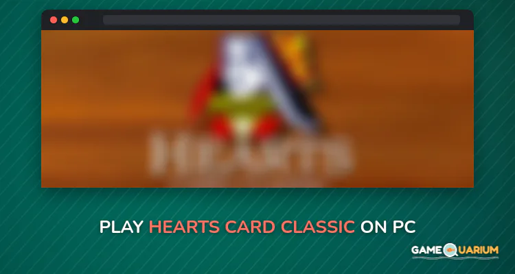 Hearts Card Classic on Windows Hearts Card Classic on Windows