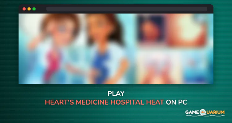 Heart's Medicine Hospital Heat on Windows Heart's Medicine Hospital Heat on Windows