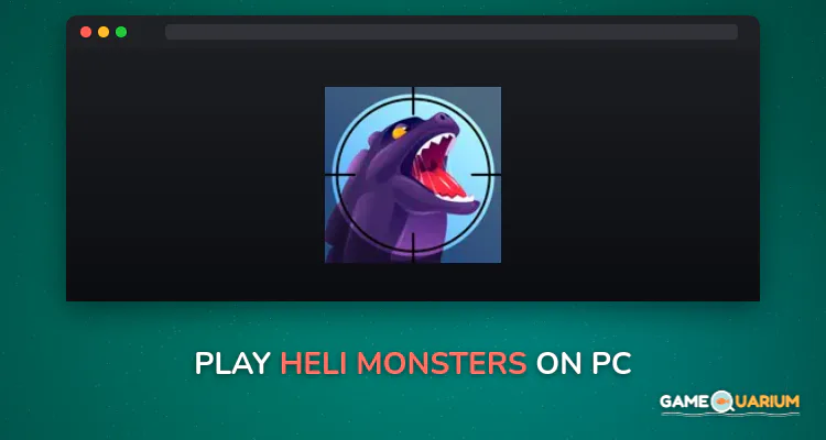 Heli Monsters on Windows Heli Monsters on Windows