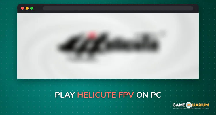 Helicute FPV on Windows
