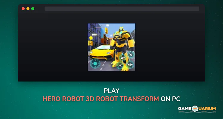 Hero Robot 3D: Robot Transform on Windows