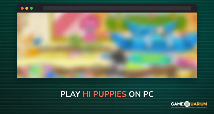 Hi! Puppies♪ on Windows