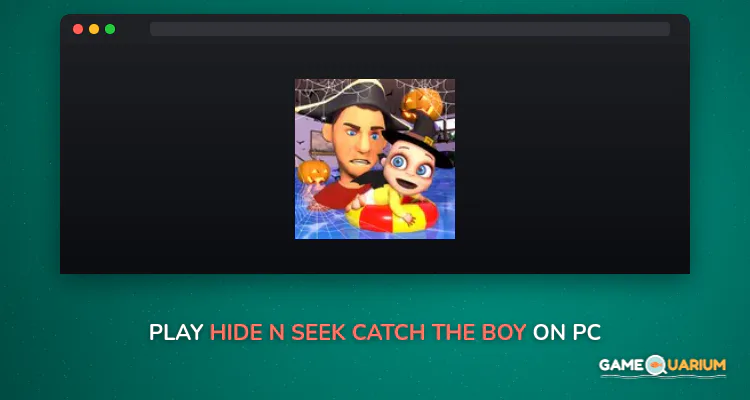 Hide N Seek: Catch The Boy on Windows Hide N Seek: Catch The Boy on Windows